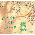 It's Ok, Slow Lizard