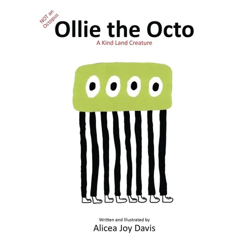 Not an Octopus, Ollie The Octo: A Kind Land Creature