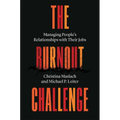 The Burnout Challenge: Managing People's Relationships with Their Jobs