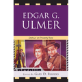 Edgar G. Ulmer: Detour on Poverty Row