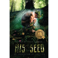 His Seed: An Arboretum of Erotica