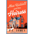 Miss Riddell and the Heiress: A Cozy Mystery with a Female Sleuth Where Inheritance Turns Deadly