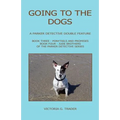 Going to the Dogs - A Parker Detective Double Feature