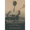A Maine Yankee at Home and Abroad 1903-1916: The Journals and Logs of Robert Hale