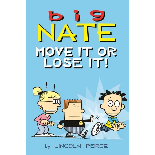 Big Nate: Move It or Lose It!