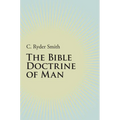 The Bible Doctrine of Man