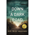 Down a Dark Road