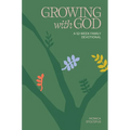 Growing with God: 52 Weeks of Bible Verses, Prayers, and Devotions