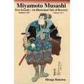 Miyamoto Musashi: Two Swords: An Illustrated Tale of Bravery