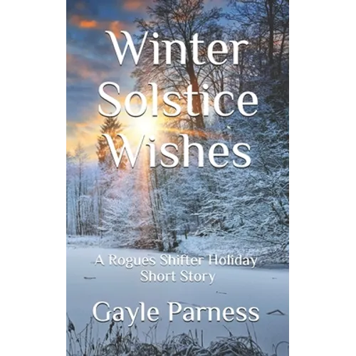 Winter Solstice Wishes: A Rogues Shifter Holiday Short Story