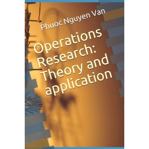 Operations Research: Theory and application