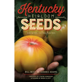 Kentucky Heirloom Seeds: Growing, Eating, Saving