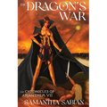 The Dragon's War: The Chronicles of Arianthem VII