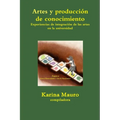 Artes y producción de conocimiento