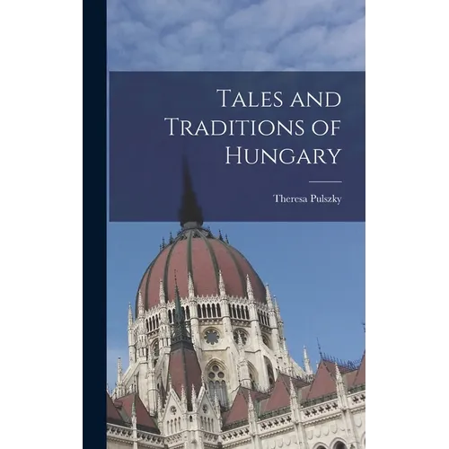 Tales and Traditions of Hungary
