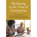 Mothering in the Time of Coronavirus