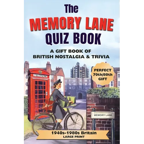 The Memory Lane Quiz Book (Large Print): Fun Quizzes, Classic Memories & Thought-Provoking Prompts About Life in 1940s-1980s Britain
