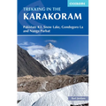 Trekking in the Karakoram: Pakistan: K2, Snow Lake, Gondogoro La and Nanga Parbat