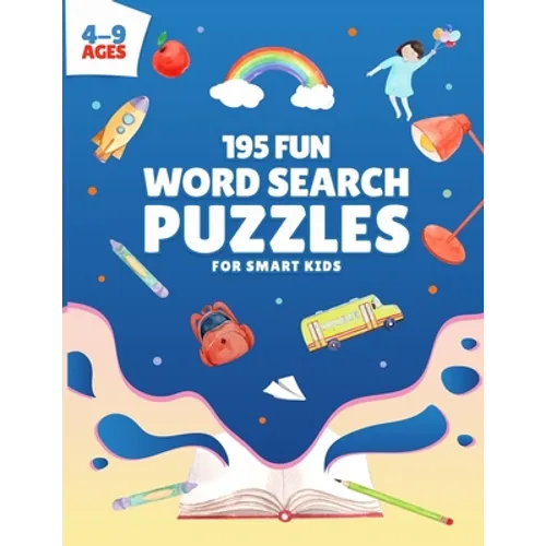 195 Fun Word Search Puzzles for Smart Kids: Challenging Word Search Game for Boys and Girls Ages 4 to 9 Years Old