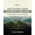 The Daniel Fast: Closing the GAP!: A 21-Day Prayer Journey to Wellness.