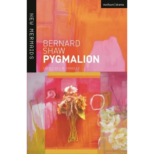 Pygmalion: A Romance in Five Acts