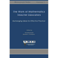 Work of Mathematics Teacher Educators: Exchanging Ideas for Effective Practice