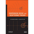 Dispersion Decay and Scattering Theory