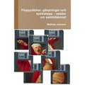 Floppydiskar, gäspningar och spökskepp - essäer om samtidskonst