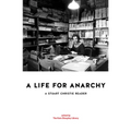 A Life for Anarchy: A Stuart Christie Reader