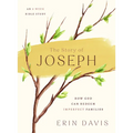 The Story of Joseph: How God Can Redeem Imperfect Families - An 8-Week Bible Study