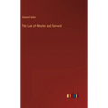 The Law of Master and Servant