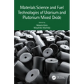 Materials Science and Fuel Technologies of Uranium and Plutonium Mixed Oxide