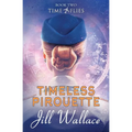 Timeless Pirouette: Book 2 in Time Flies Series