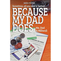 Because My Dad Does