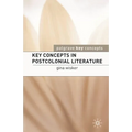 Key Concepts in Postcolonial Literature