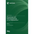 Physiology and Pathophysiology of Iron Metabolism