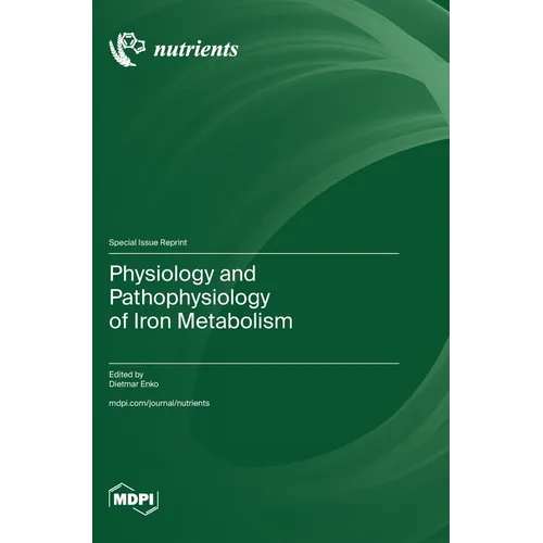Physiology and Pathophysiology of Iron Metabolism