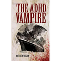 The ADHD Vampire