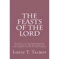 The Feasts of the Lord: Leviticus 23:1-44 Foreshadowing God's plan of the ages from the past eternity to the future eternity
