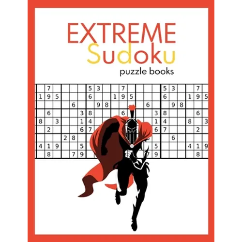 EXTREME Sudoku puzzle books: Very Hard and Extremely Hard Sudoku (suduko puzzle books for adults)