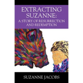 Extracting Suzanne: A Story of Resurrection and Redemption