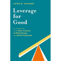 Leverage for Good: An Introduction to the New Frontiers of Philanthropy and Social Investment