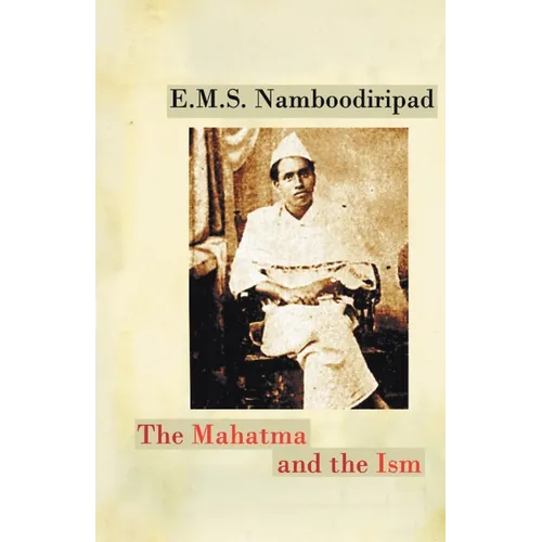 The Mahatma and the Ism