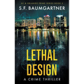 Lethal Design: A Crime Thriller