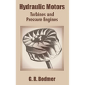 Hydraulic Motors: Turbines and Pressure Engines