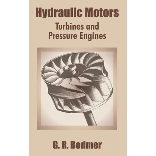 Hydraulic Motors: Turbines and Pressure Engines