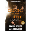 Caught in the Pulpit: Leaving Belief Behind