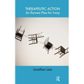 Therapeutic Action: An Earnest Plea for Irony