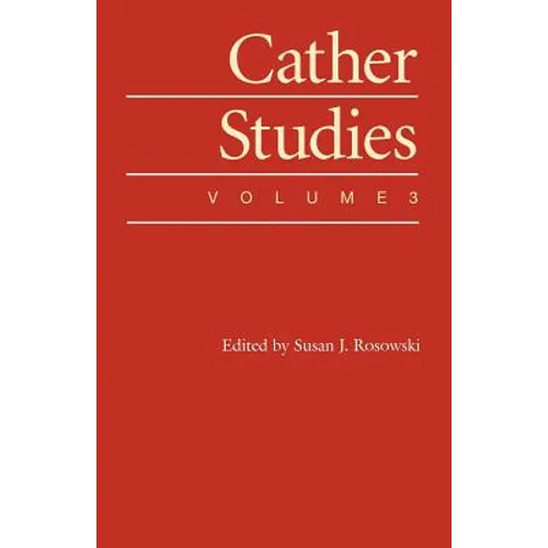 Cather Studies, Volume 3