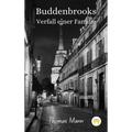Buddenbrooks: Verfall einer Familie